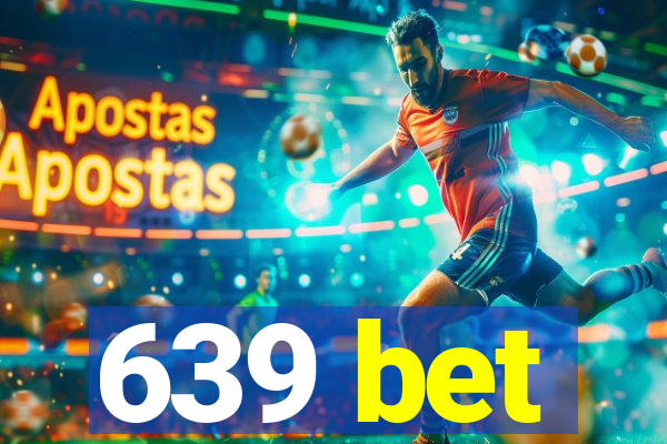 639 bet